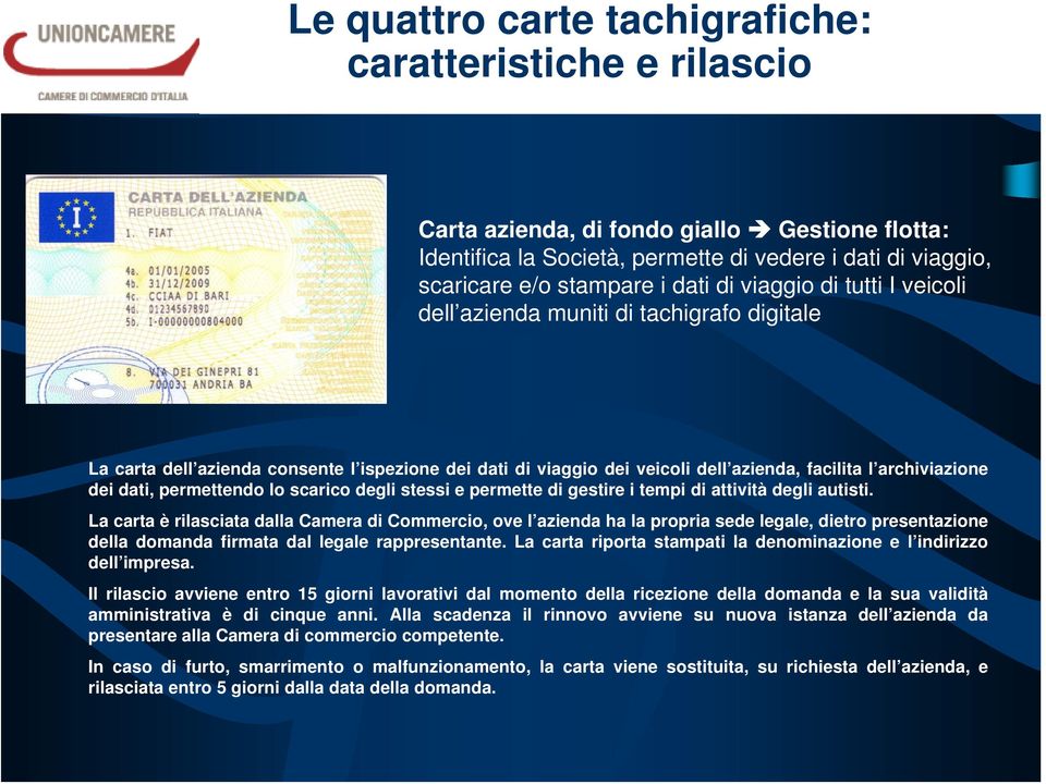 permettendo lo scarico degli stessi e permette di gestire i tempi di attività degli autisti.