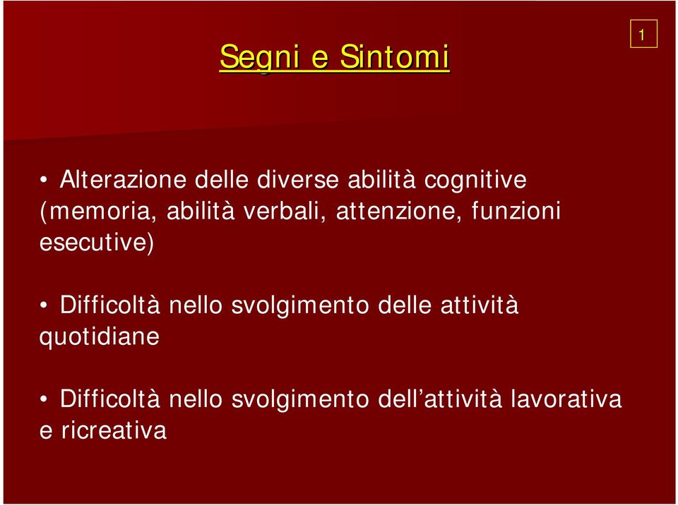 esecutive) Difficoltà nello svolgimento delle attività