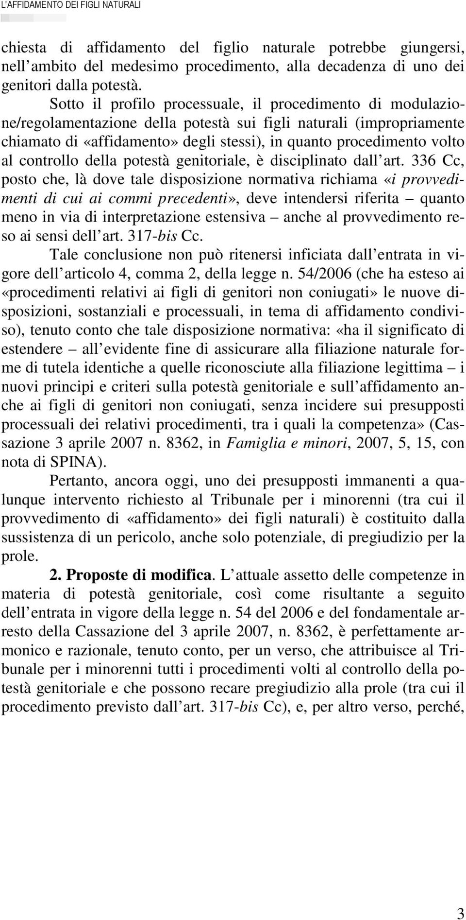 controllo della potestà genitoriale, è disciplinato dall art.