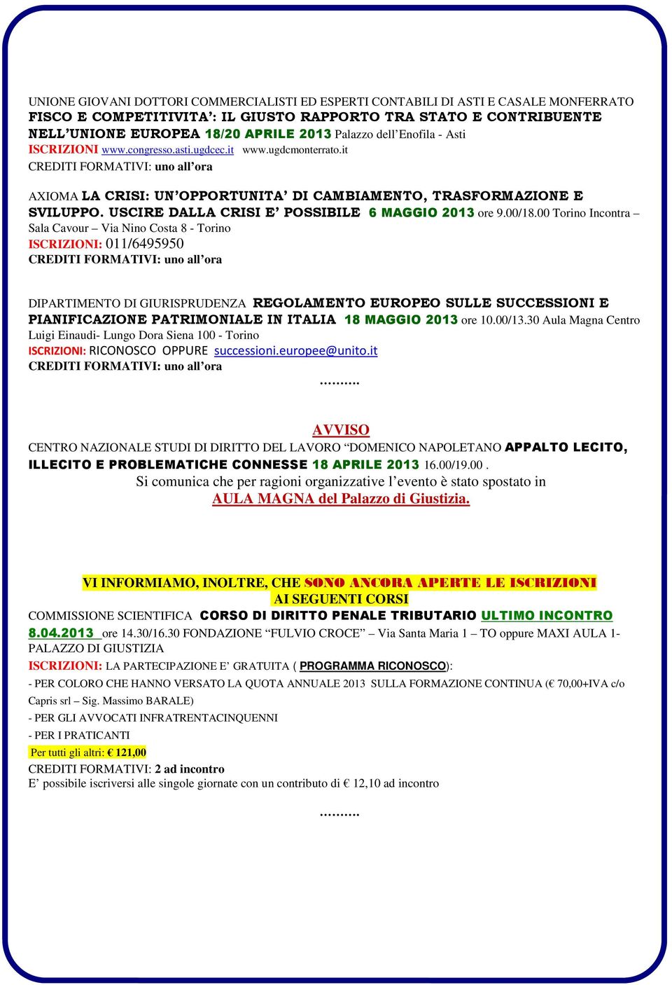 USCIRE DALLA CRISI E POSSIBILE 6 MAGGIO 2013 ore 9.00/18.