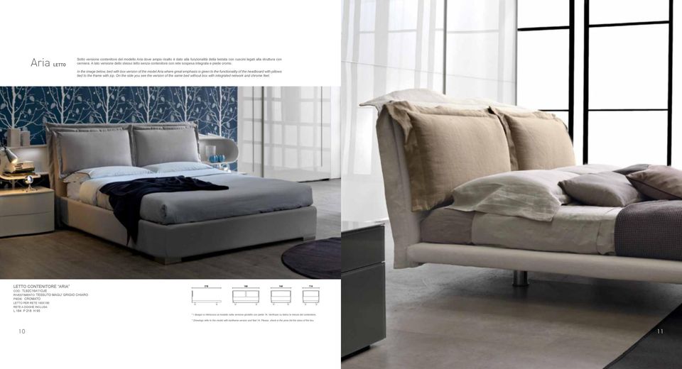 In the image below, bed with box version of the model Aria where great emphasis is given to the functionality of the headboard with pillows tied to the frame with zip.