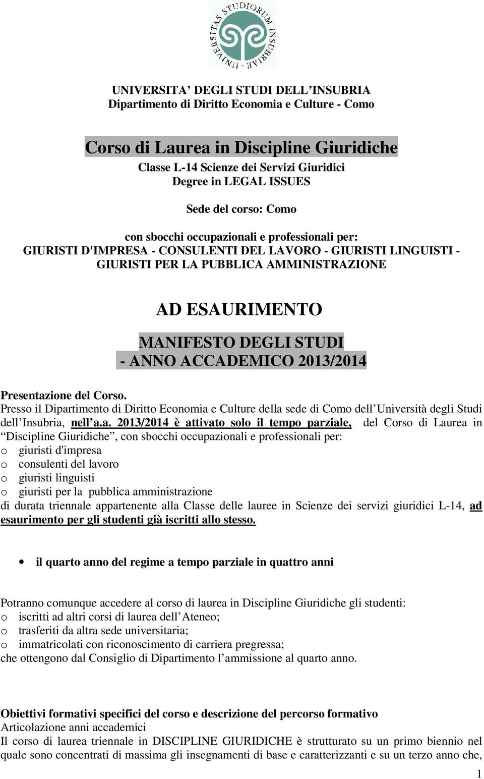 MANIFESTO DEGLI STUDI - ANNO ACCADEMICO 2013/2014 Presentaz