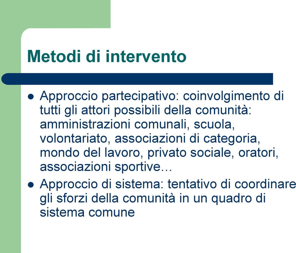 di categoria, mondo del lavoro, privato sociale, oratori, associazioni sportive