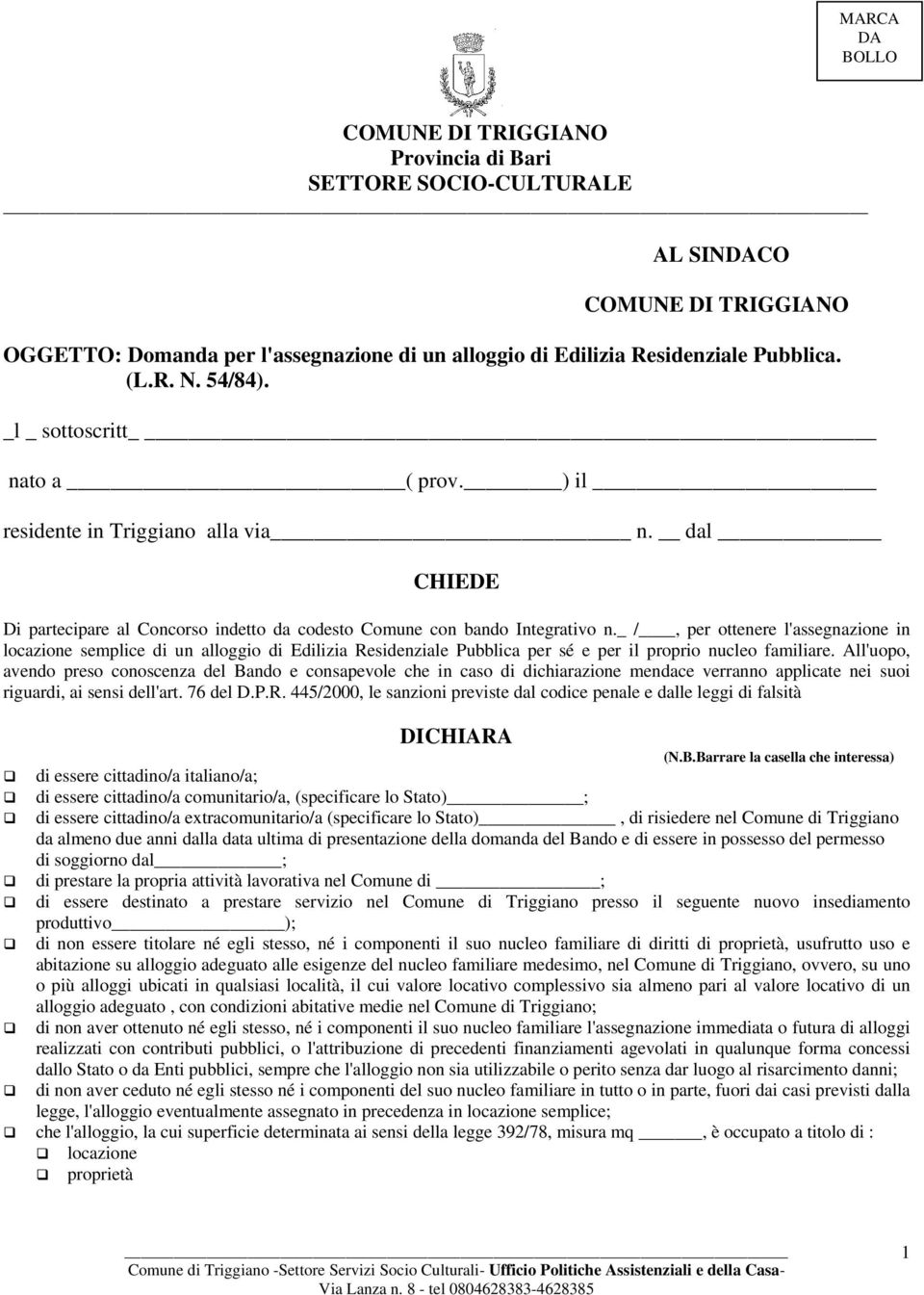 _ /, per ottenere l'assegnazione in locazione semplice di un alloggio di Edilizia Residenziale Pubblica per sé e per il proprio nucleo familiare.