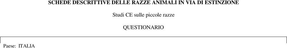 715_ 2) Numero di allevamenti comprendenti almeno una riproduttrice.. 305 _ 3) Numero totale degli allevamenti dove la razza è in maggioranza.