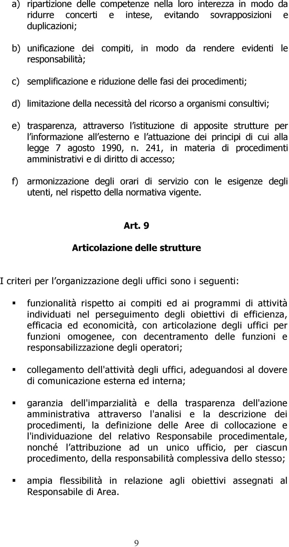 strutture per l informazione all esterno e l attuazione dei principi di cui alla legge 7 agosto 1990, n.