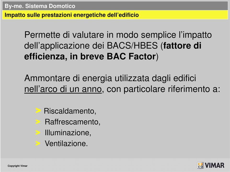 energia utilizzata dagli edifici nell arco di un anno, con particolare