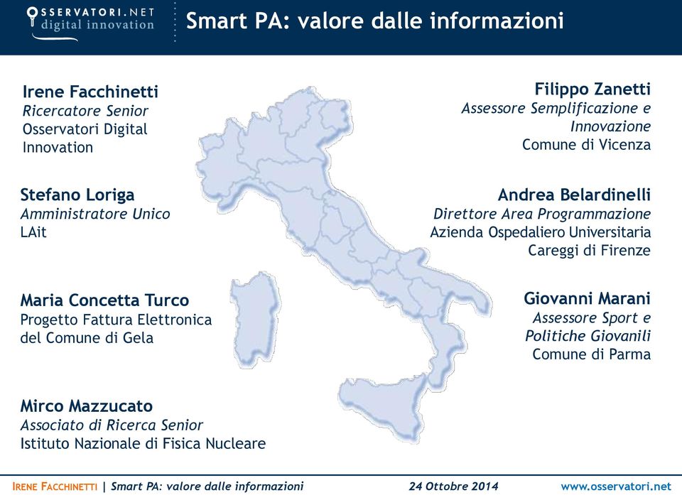 Programmazione Azienda Ospedaliero Universitaria Careggi di Firenze Maria Concetta Turco Progetto Fattura Elettronica del Comune di