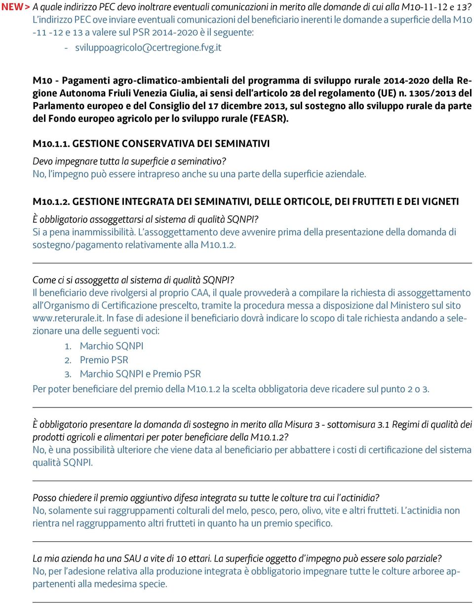 fvg.it M10 - Pagamenti agro-climatico-ambientali del programma di sviluppo rurale 2014-2020 della Regione Autonoma Friuli Venezia Giulia, ai sensi dell articolo 28 del regolamento (UE) n.