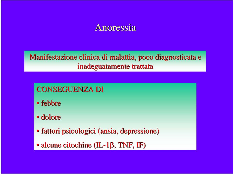 CONSEGUENZA DI febbre dolore fattori psicologici