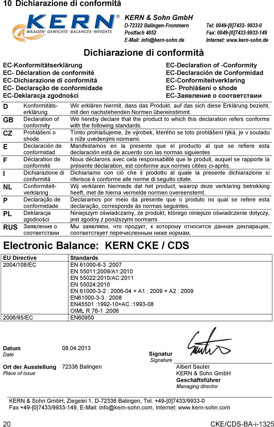 Deklaracja zgodności RUS Заявление о соответствии KERN & Sohn GmbH D-72322 Balingen-Frommern Postfach 4052 E-Mail: info@kern-sohn.