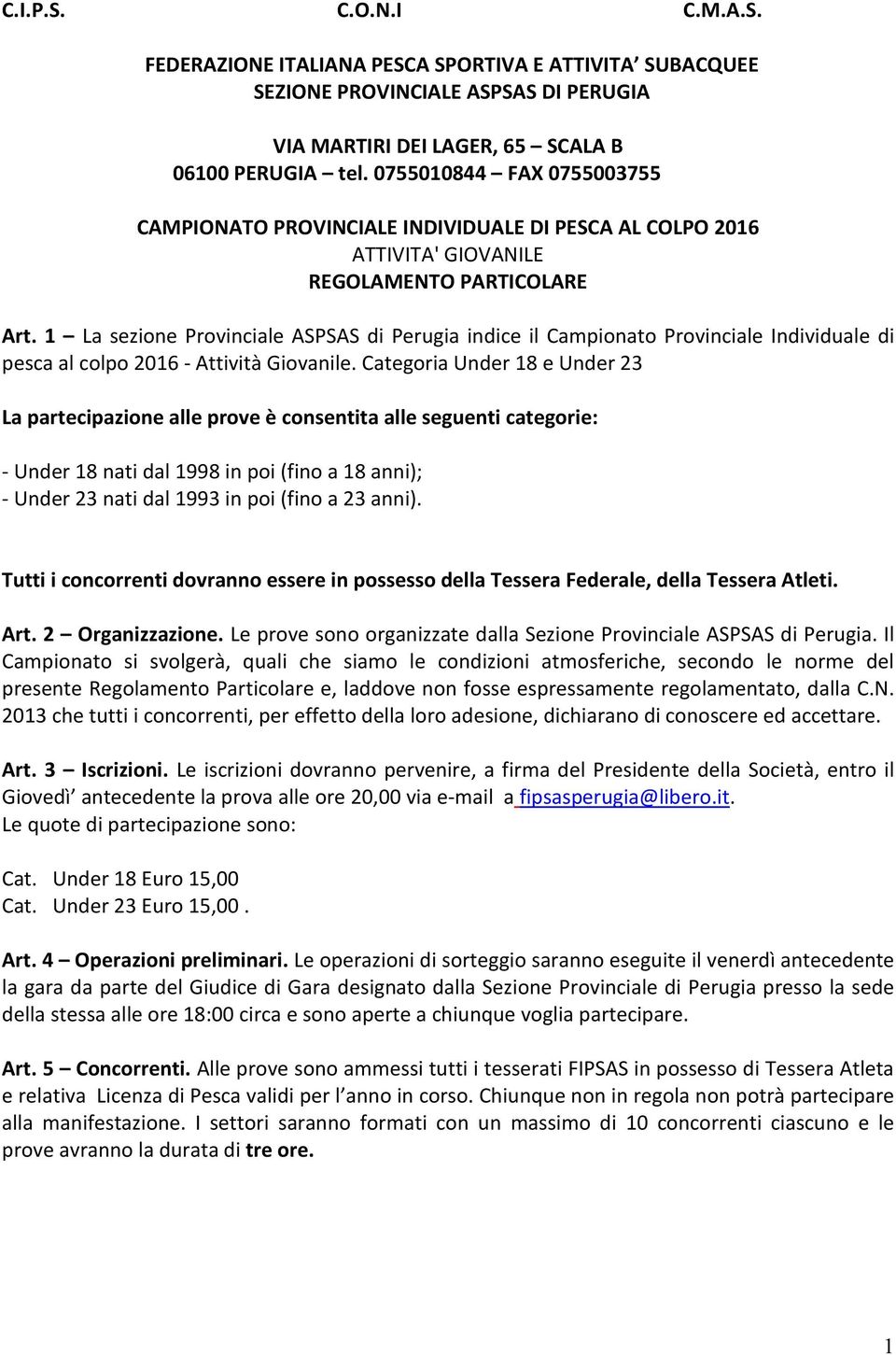 1 La sezione Provinciale ASPSAS di Perugia indice il Campionato Provinciale Individuale di pesca al colpo 2016 - Attività Giovanile.