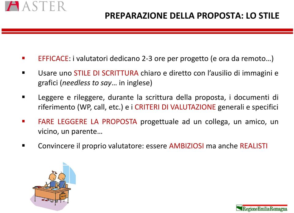 scrittura della proposta, i documenti di riferimento (WP, call, etc.