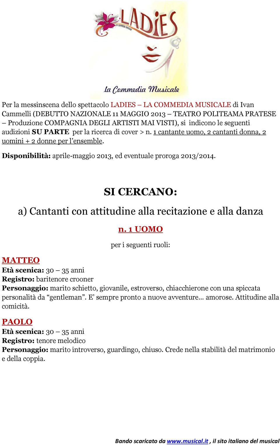 SI CERCANO: a) Cantanti con attitudine alla recitazione e alla danza n.