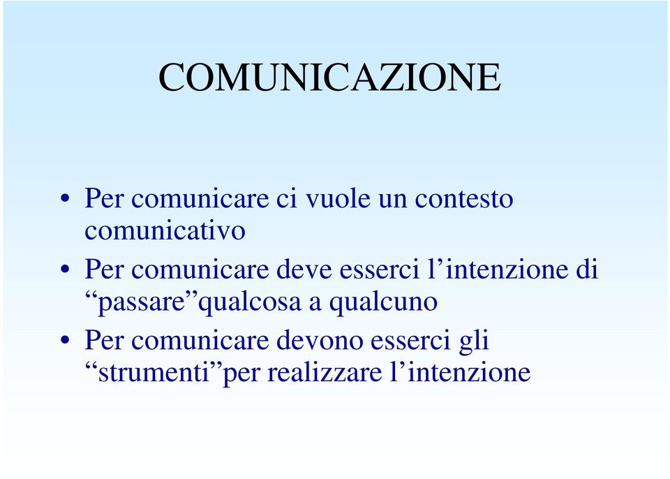 intenzione di passare qualcosa a qualcuno Per