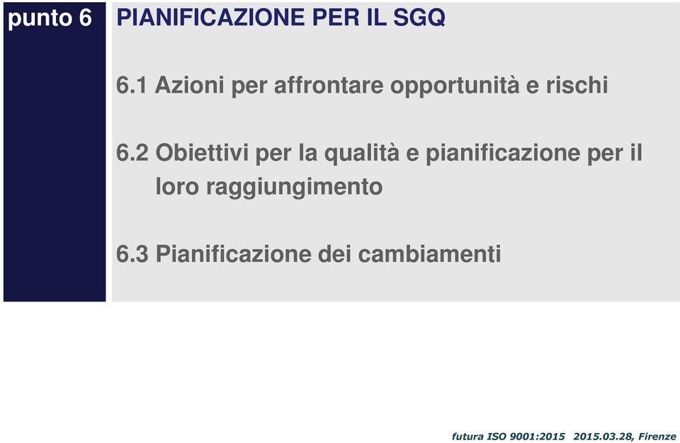 2 Obiettivi per la qualità e pianificazione