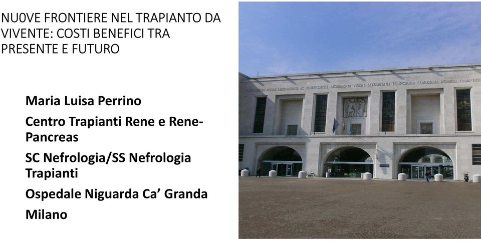 Centro Trapianti Rene e Rene- Pancreas SC
