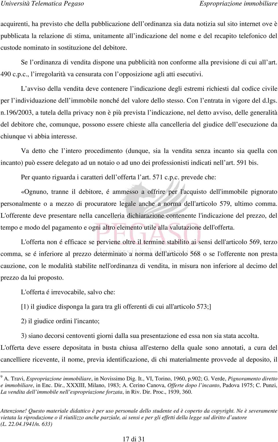 L avviso della vendita deve contenere l indicazione degli estremi richiesti dal codice civile per l individuazione dell immobile no