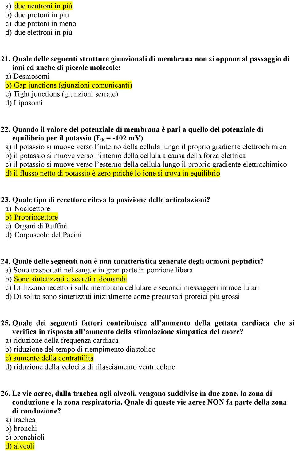 (giunzioni serrate) d) Liposomi 22.