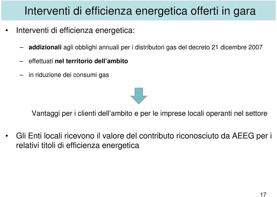 riduzione dei consumi gas Vantaggi per i clienti dell ambito e per le imprese locali operanti nel settore Gli
