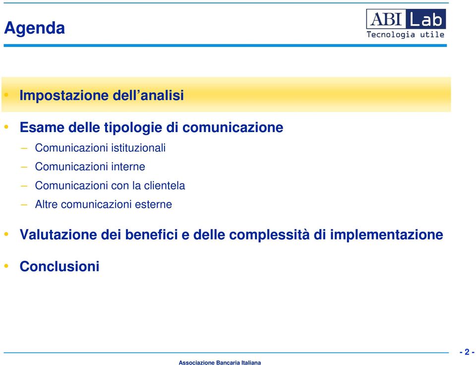 Comunicazioni con la clientela Altre comunicazioni esterne