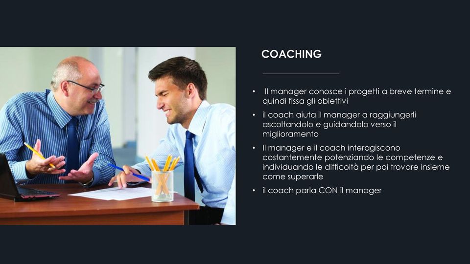 Il manager e il coach interagiscono costantemente potenziando le competenze e