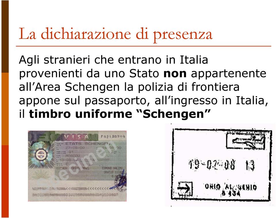 Area Schengen la polizia di frontiera appone sul