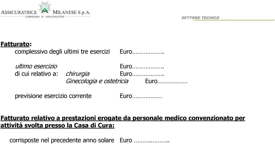 Ginecologia e ostetricia Euro previsione esercizio corrente Euro Fatturato relativo a