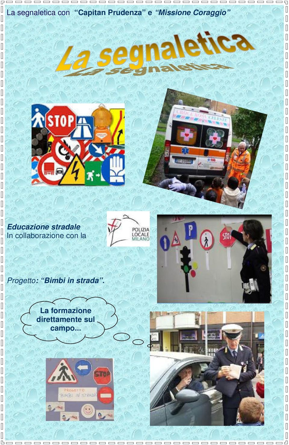 collaborazione con la Progetto: Bimbi in