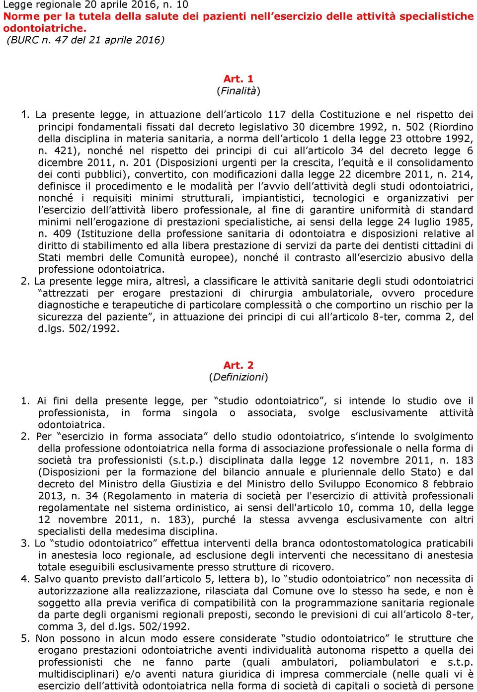 502 (Riordino della disciplina in materia sanitaria, a norma dell articolo 1 della legge 23 ottobre 1992, n.