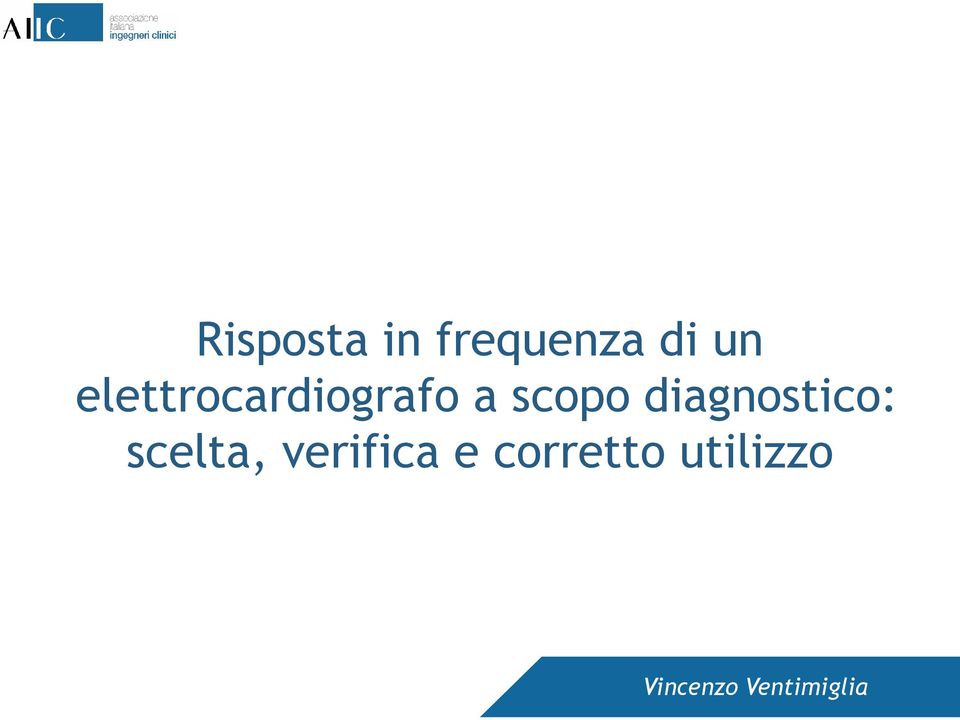 diagnostico: scelta, verifica e