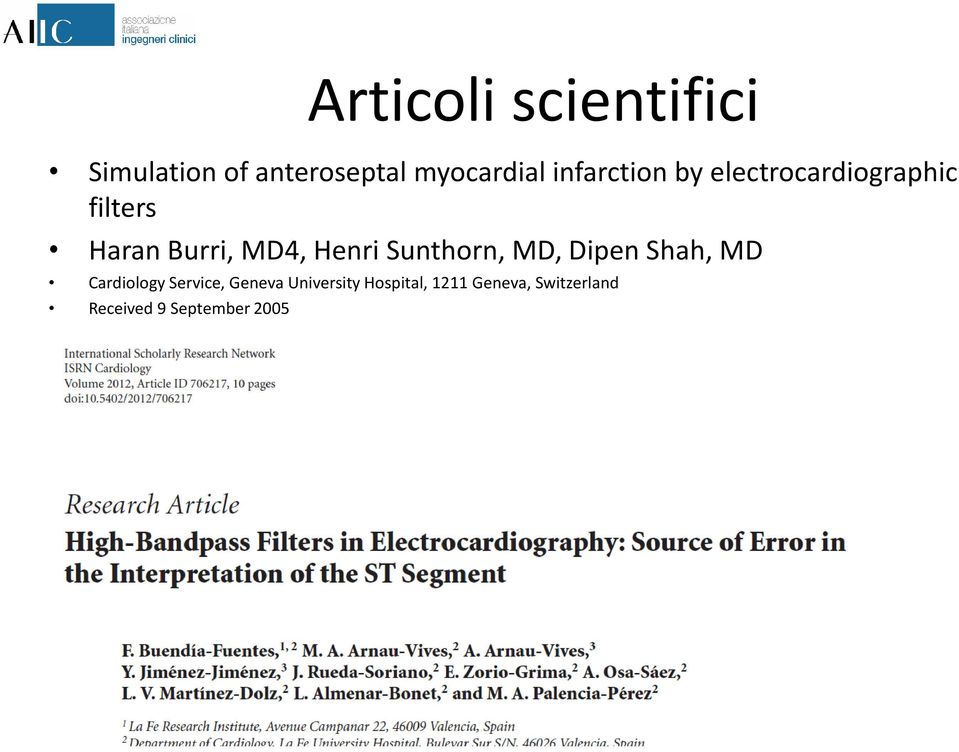 Henri Sunthorn, MD, Dipen Shah, MD Cardiology Service, Geneva