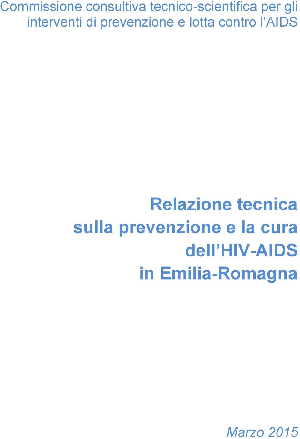 AIDS Relazione tecnica sulla prevenzione e la