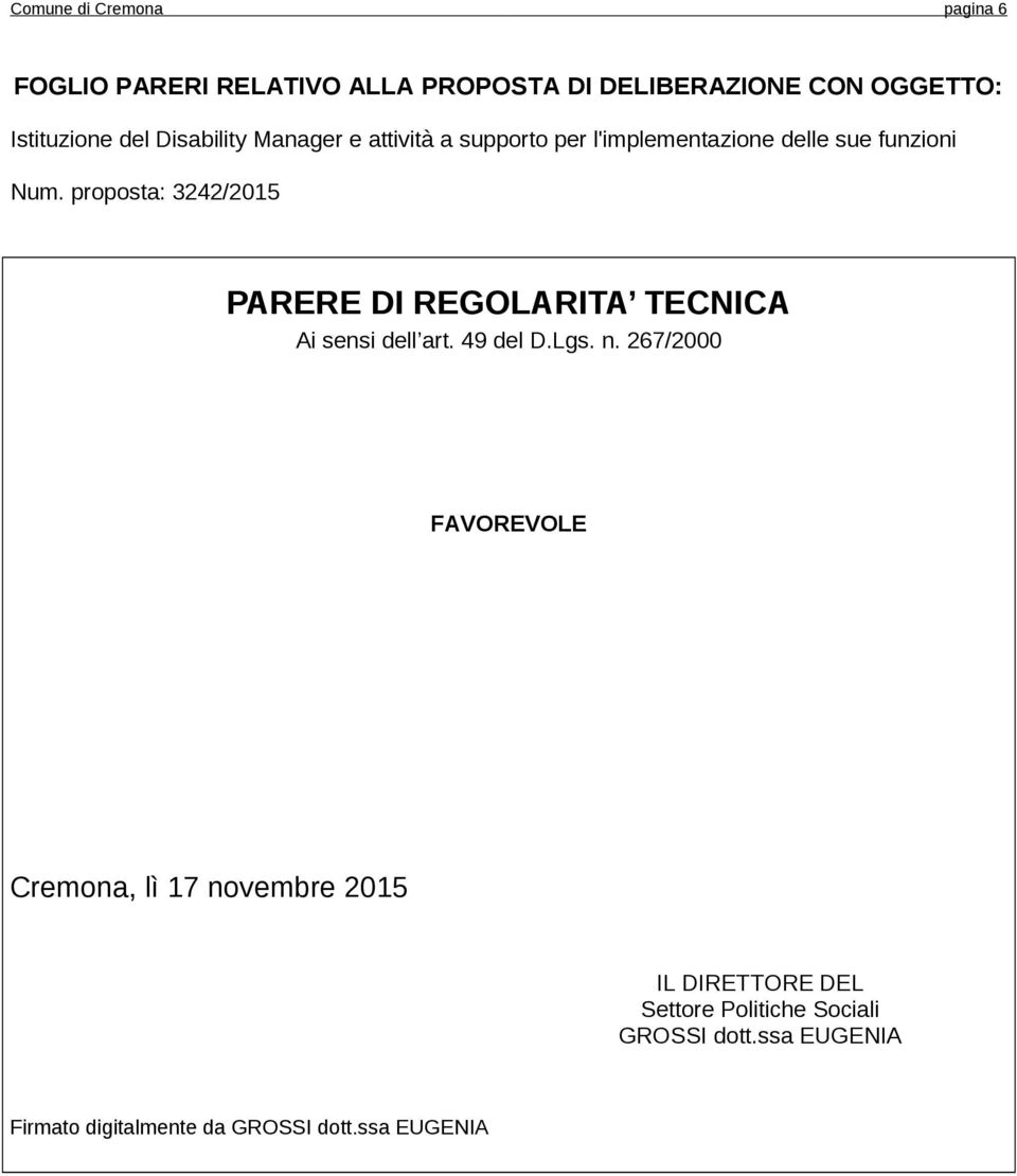 proposta: 3242/2015 PARERE DI REGOLARITA TECNICA Ai sensi dell art. 49 del D.Lgs. n.