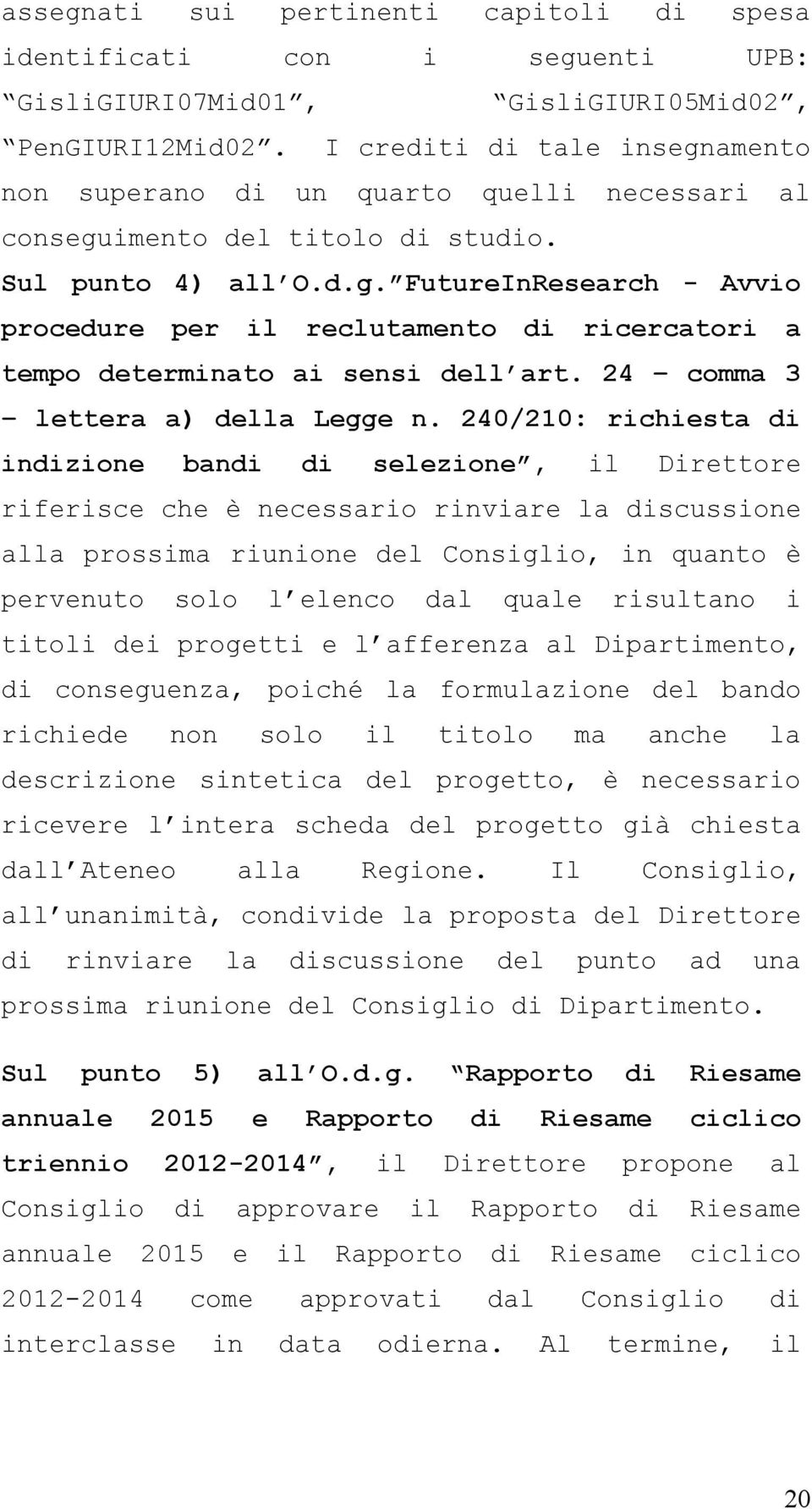 24 comma 3 lettera a) della Legge n.