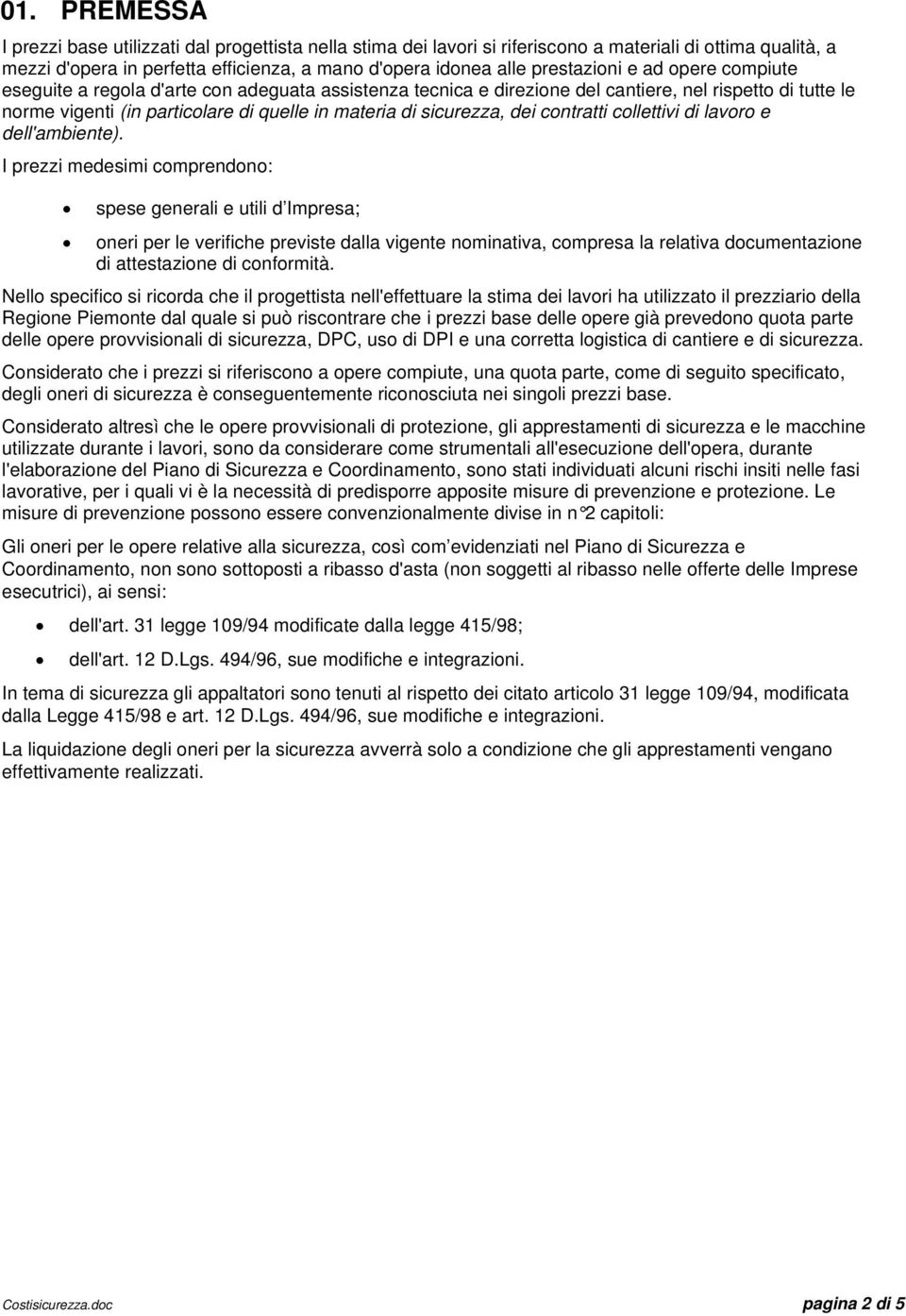 sicurezza, dei contratti collettivi di lavoro e dell'ambiente).