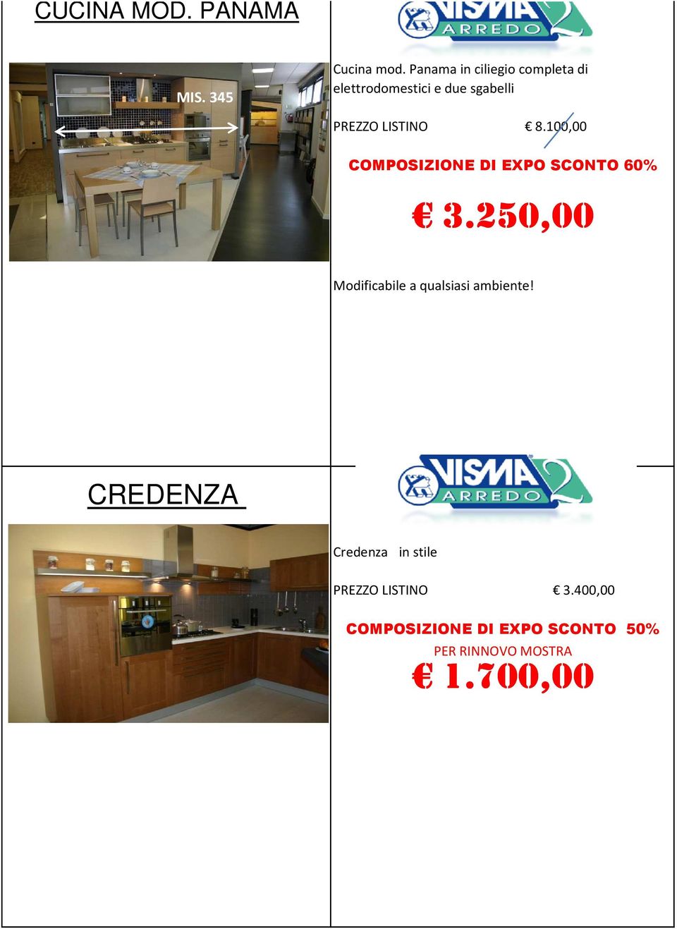 PREZZO LISTINO 8.100,00 COMPOSIZIONE DI EXPO SCONTO 60% 3.