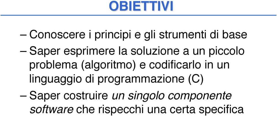 codificarlo in un linguaggio di programmazione (C)" Saper