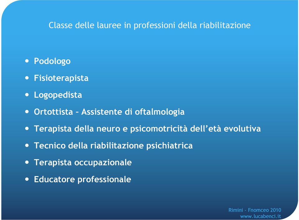 Terapista della neuro e psicomotricità dell età evolutiva Tecnico