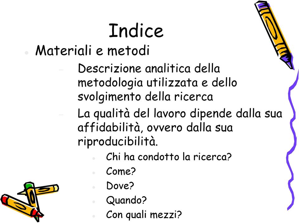 lavoro dipende dalla sua affidabilità, ovvero dalla sua