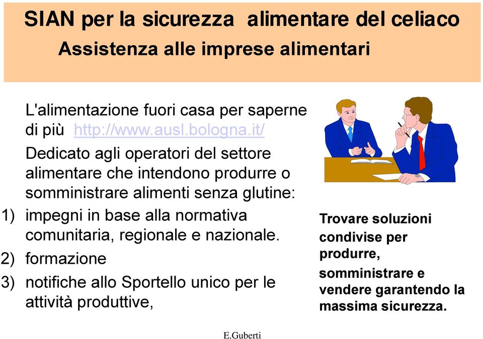 it/ Dedicato agli operatori del settore alimentare che intendono produrre o somministrare alimenti senza glutine: 1) impegni in