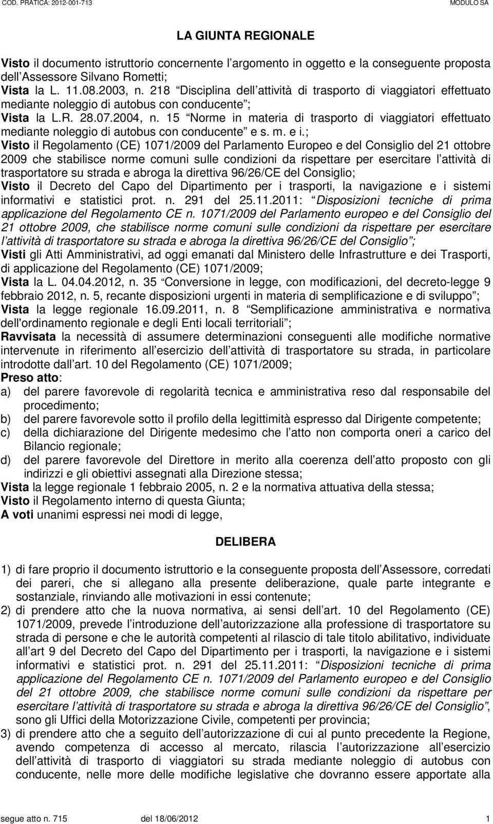 15 Norme in materia di trasporto di viaggiatori effettuato mediante noleggio di autobus con conducente e s. m. e i.