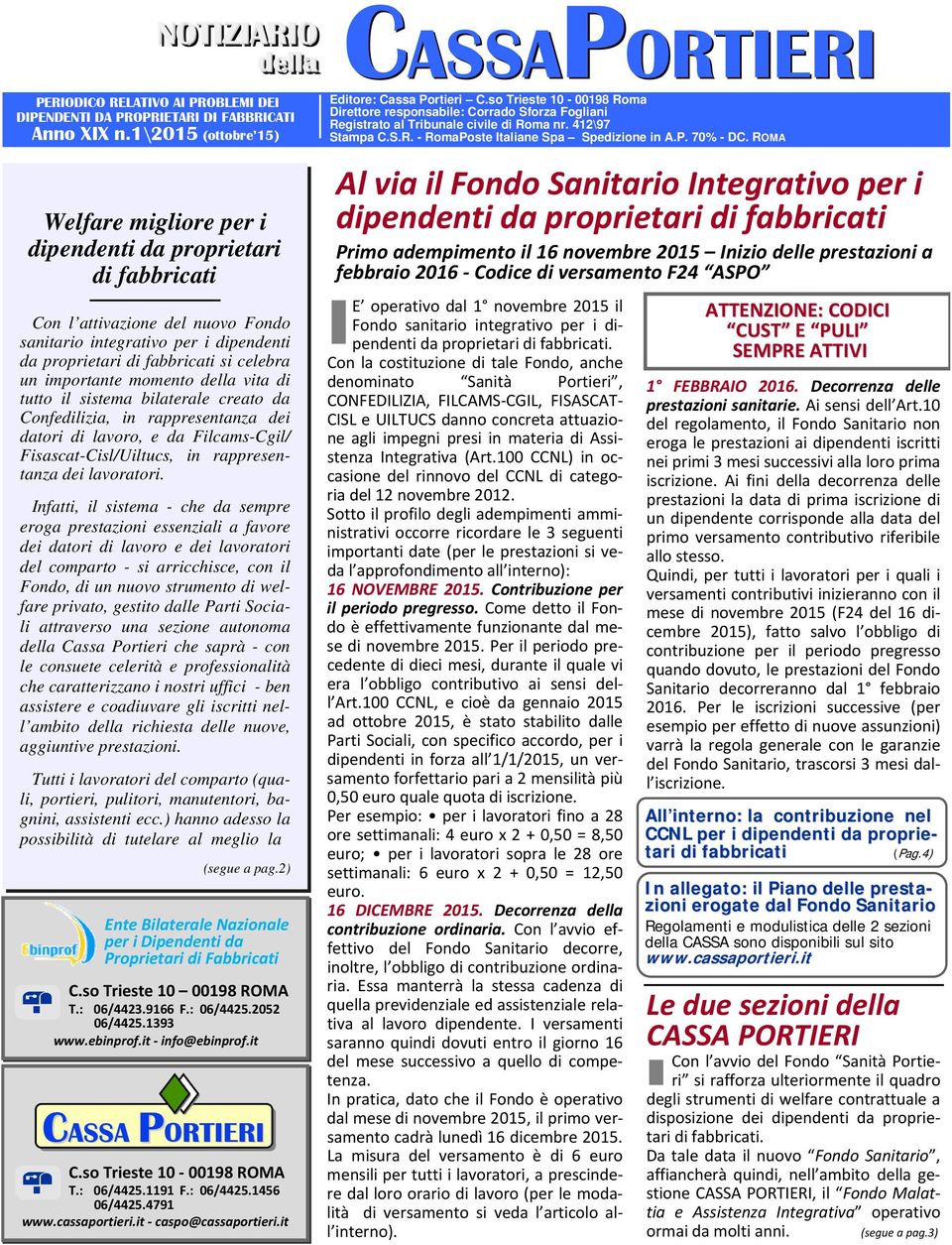 celebra un importante momento della vita di di tutto il il sistema bilaterale creato da Confedilizia, in in rappresentanza dei datori di di lavoro, e da Filcams-Cgil/ Fisascat-Cisl/Uiltucs, in in