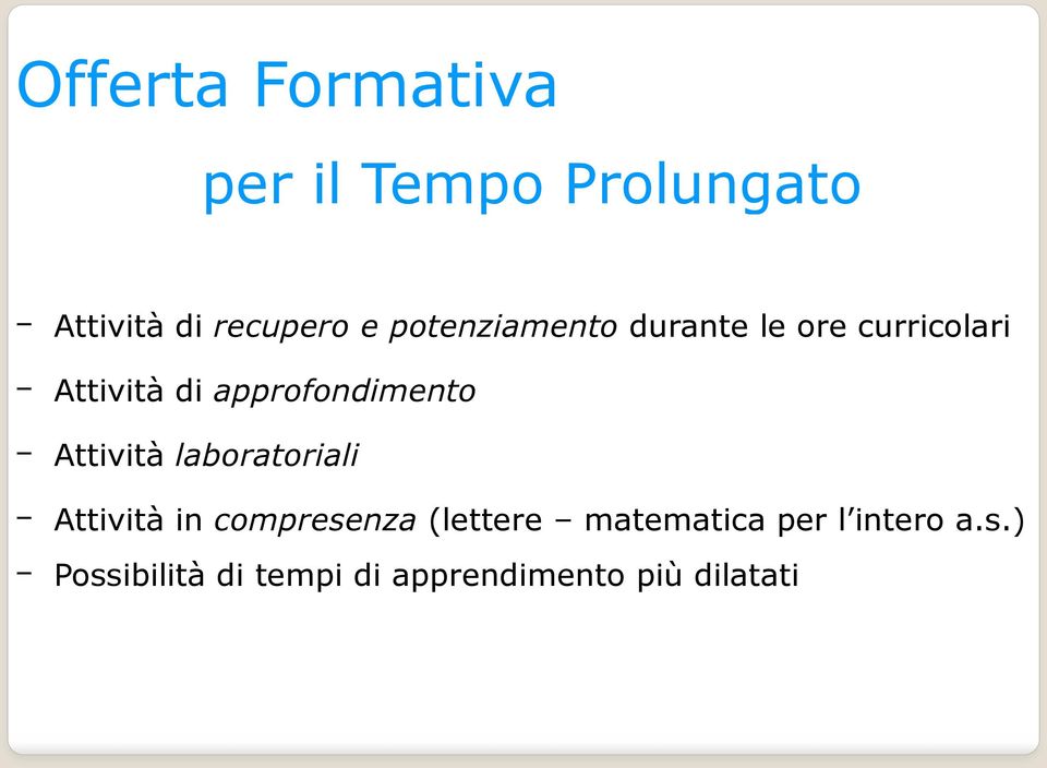 approfondimento Attività laboratoriali Attività in compresenza