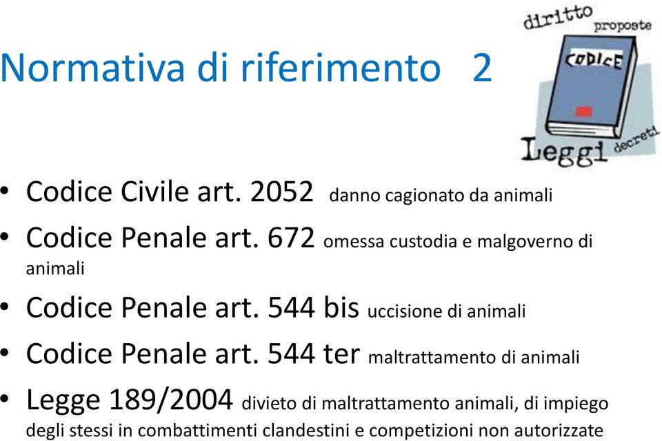 672 omessa custodia e malgoverno di animali Codice Penale art.