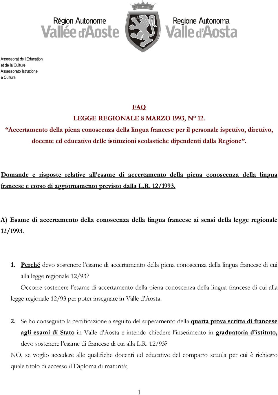 Domande e risposte relative all esame di accertamento della piena conoscenza della lingua francese e corso di aggiornamento previsto dalla L.R. 12/1993.