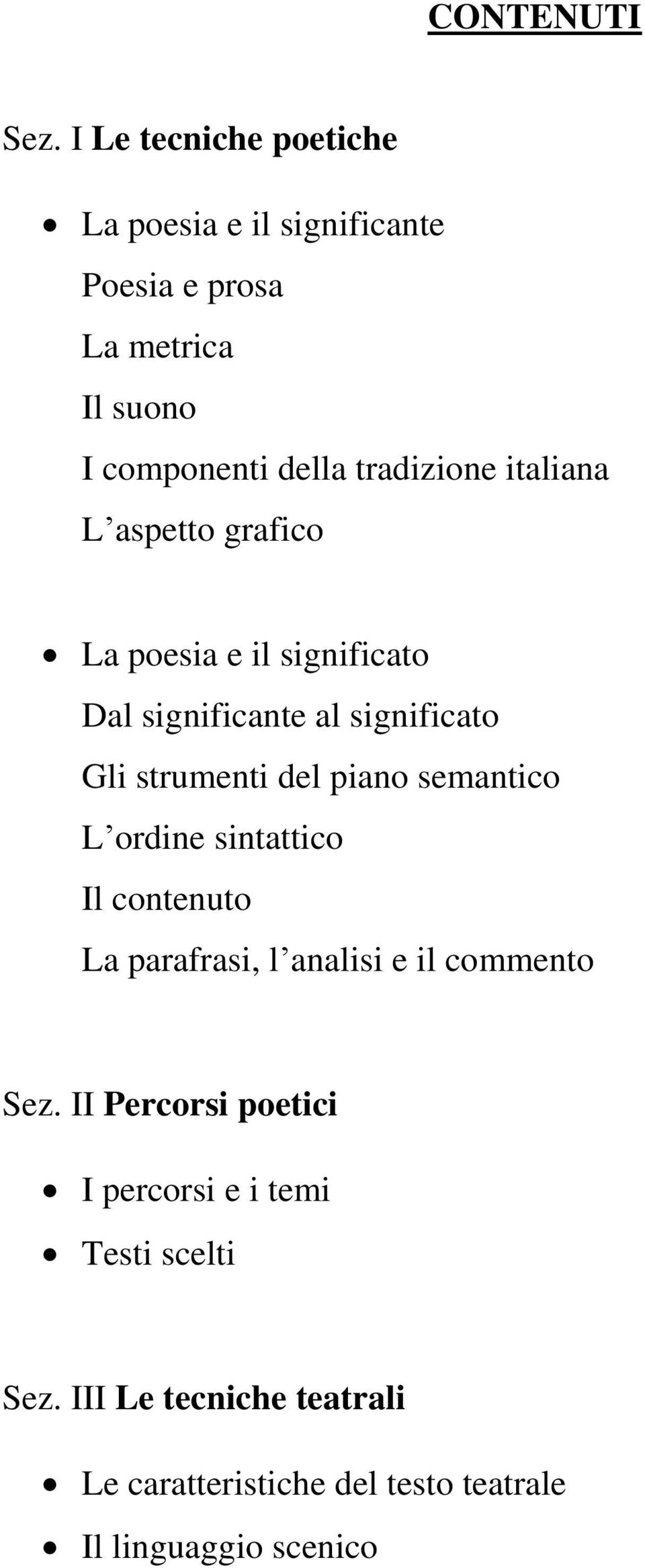 italiana L aspetto grafico La poesia e il significato Dal significante al significato Gli strumenti del piano