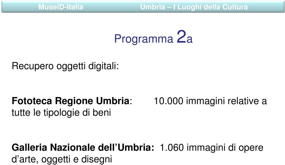 000 immagini relative a tutte le tipologie di beni Galleria