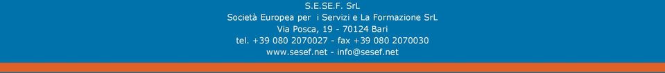 Formazione SrL Via Posca, 19-70124 Bari