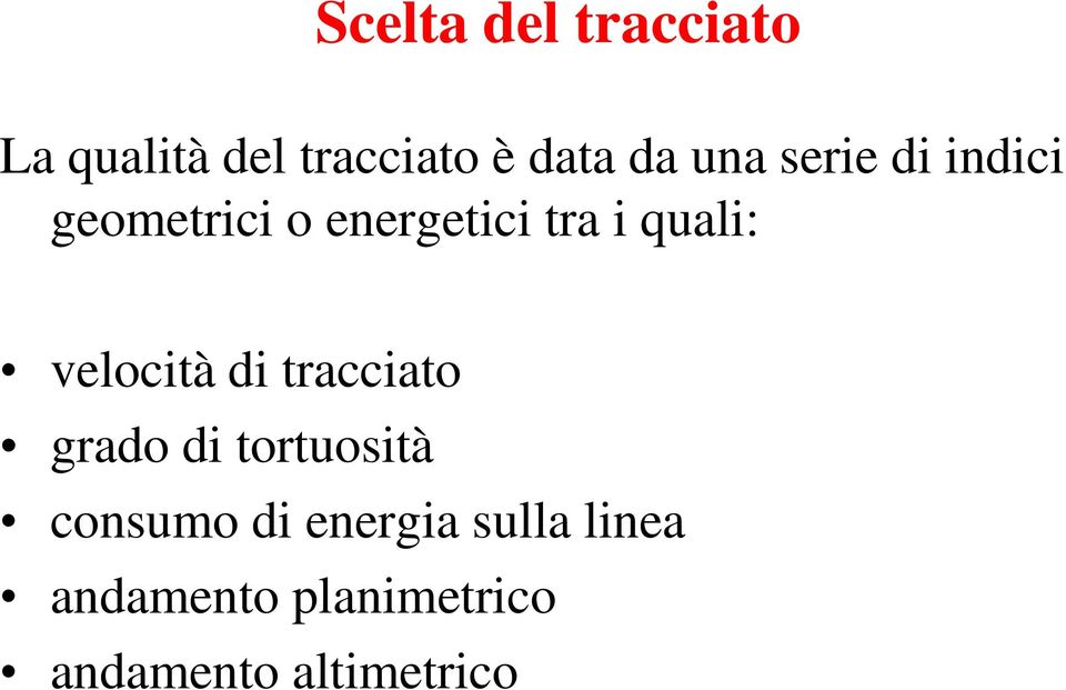 velocità di tracciato grado di tortuosità consumo di